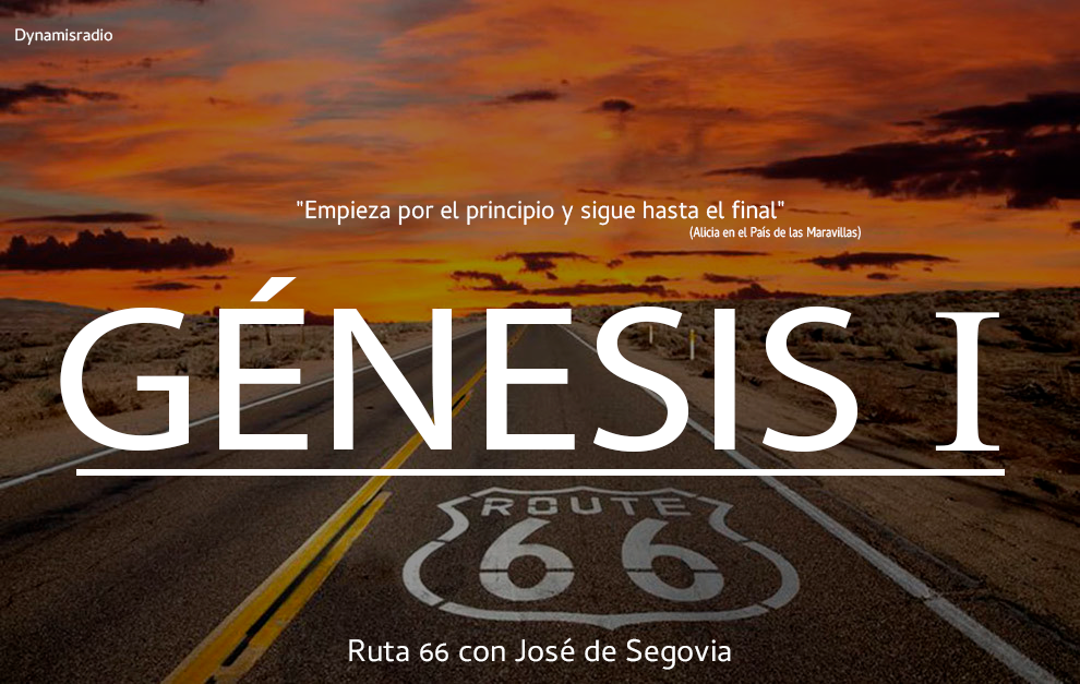 Génesis I – (Ruta 66 con José de Segovia)