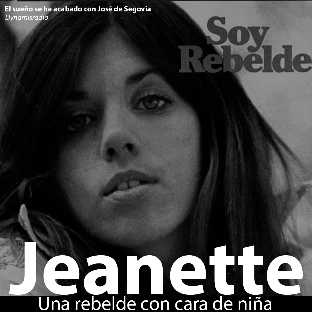 Jeanette, una rebelde con cara de niña – José de Segovia