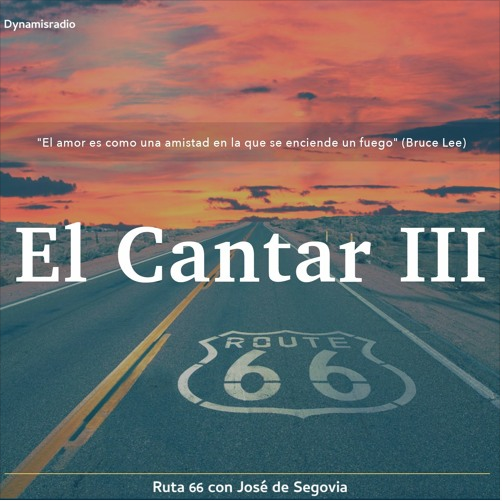 El Cantar III (Ruta 66) – José de Segovia