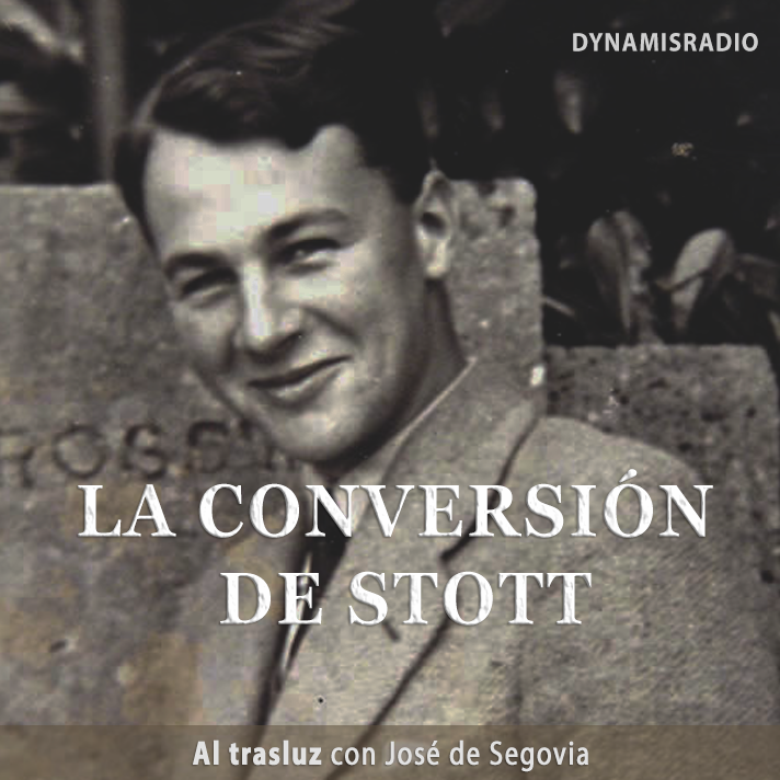 La conversión de Stott (2) Biografía de Stott- José de Segovia