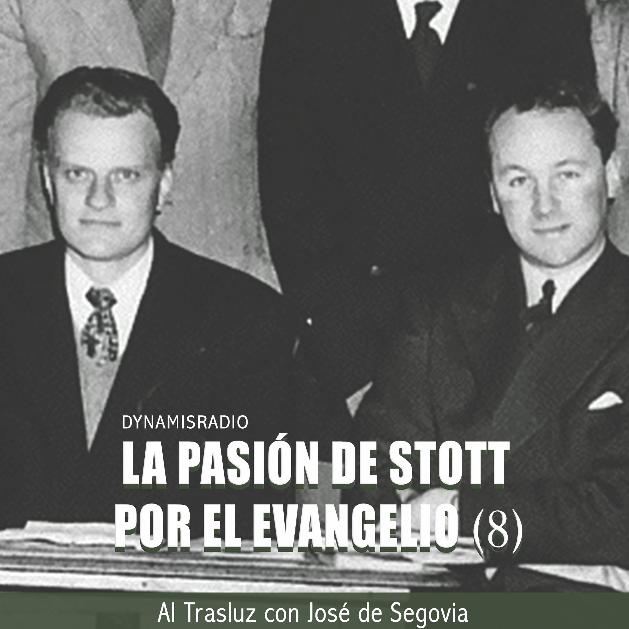 La Pasión de Stott por el Evangelio (8) – Biografía John Stott (José de Segovia)