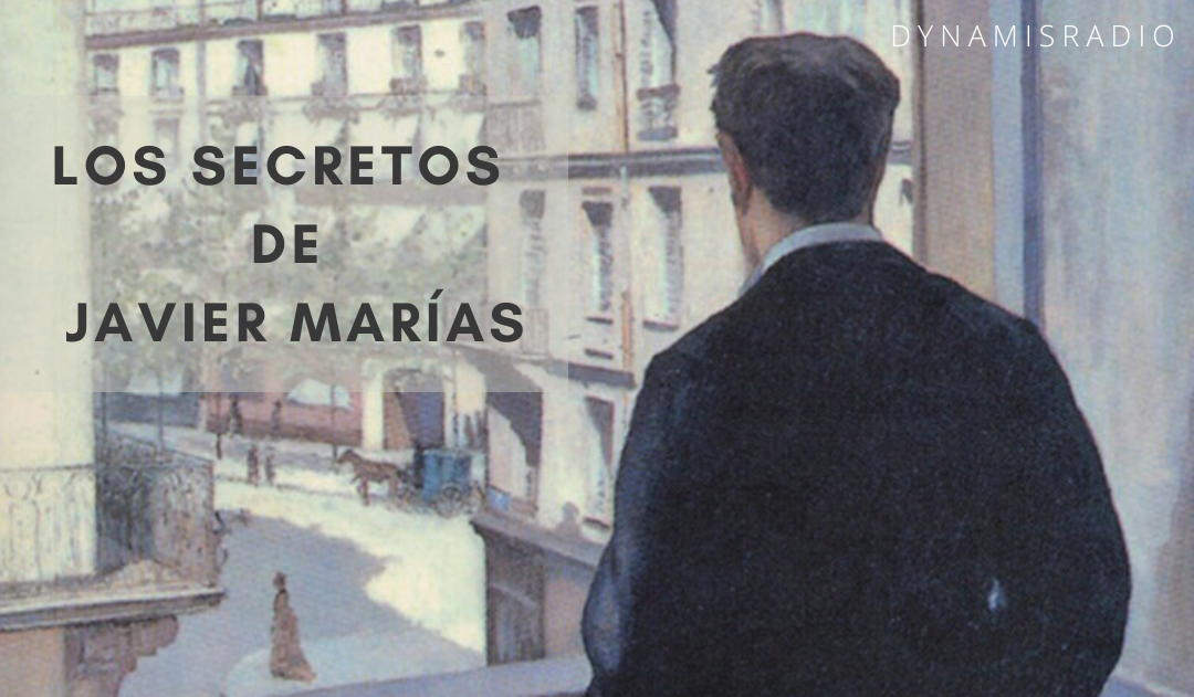Los secretos de Javier Marías – Al Trasluz con José de Segovia