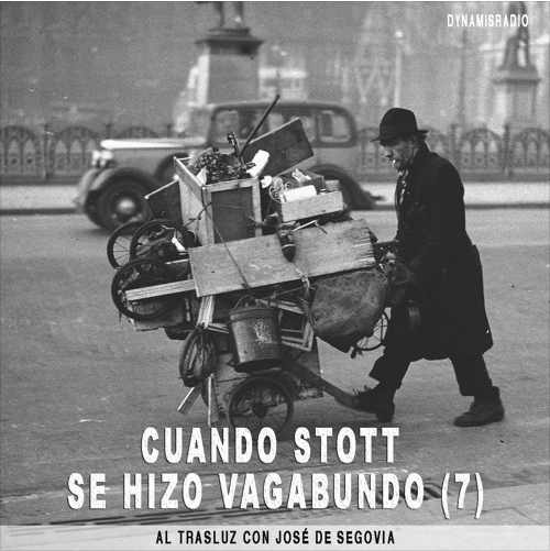 Cuando Stott se hizo vagabundo (7)- Biografía John Stott José de Segovia