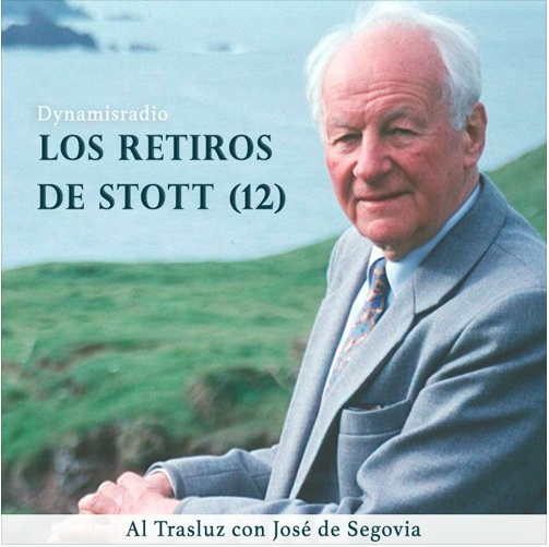 Los retiros de Stott (12) – Biografía John Stott con José de Segovia