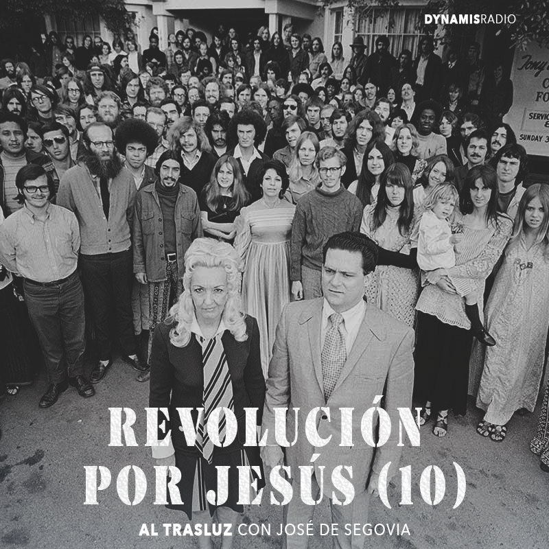 Revolución por Jesús (10) -Al trasluz con José de Segovia