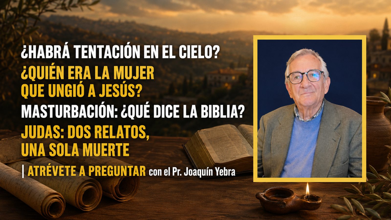 Masturbación, kadosh, Judas y genealogías | Pastor Joaquín Llebra | Atrévete a preguntar