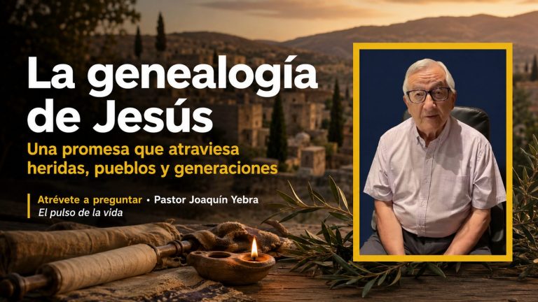 ¿Qué enseña la genealogía de Jesús sobre el Mesías? | Pastor Joaquín Yebra